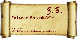 Zoltner Balambér névjegykártya
